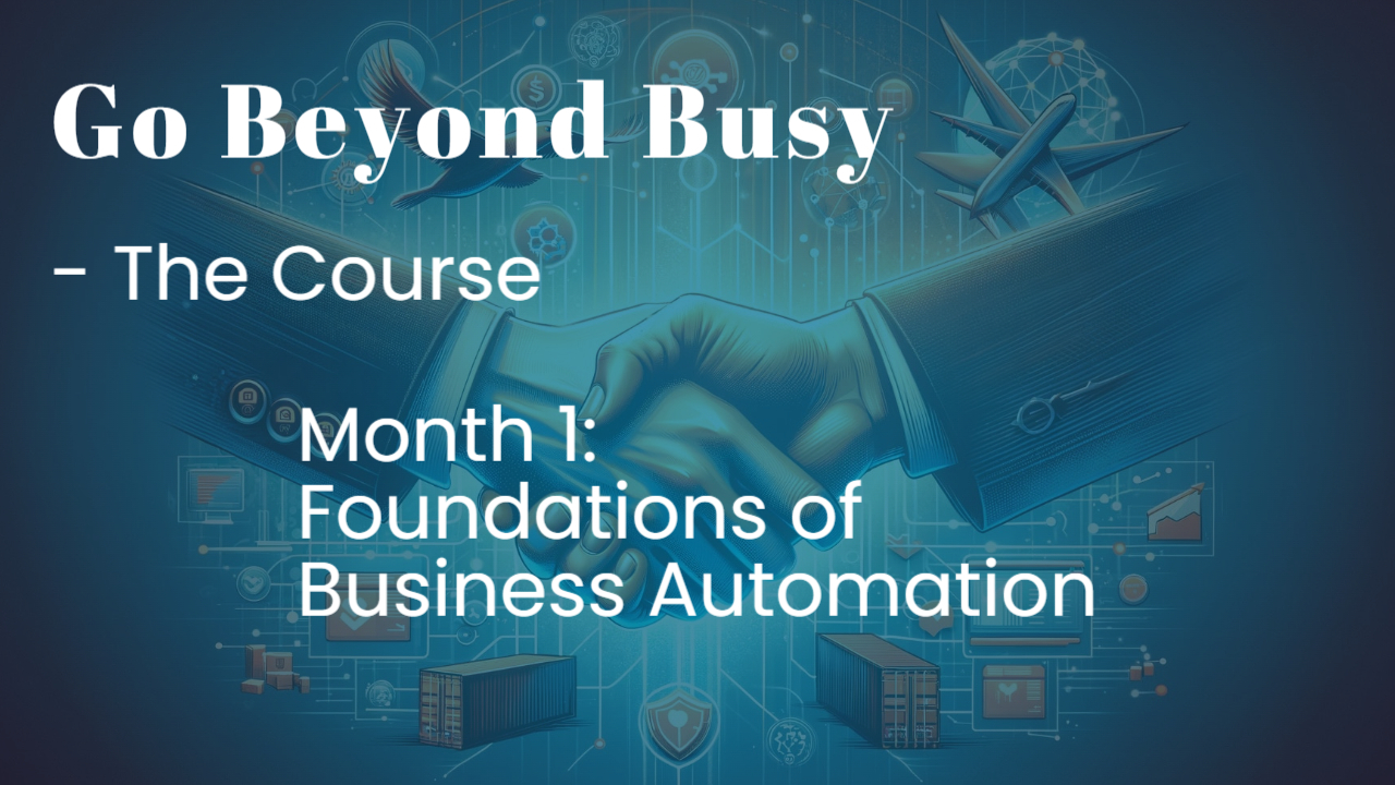 Month 1: Foundations of Business Automation