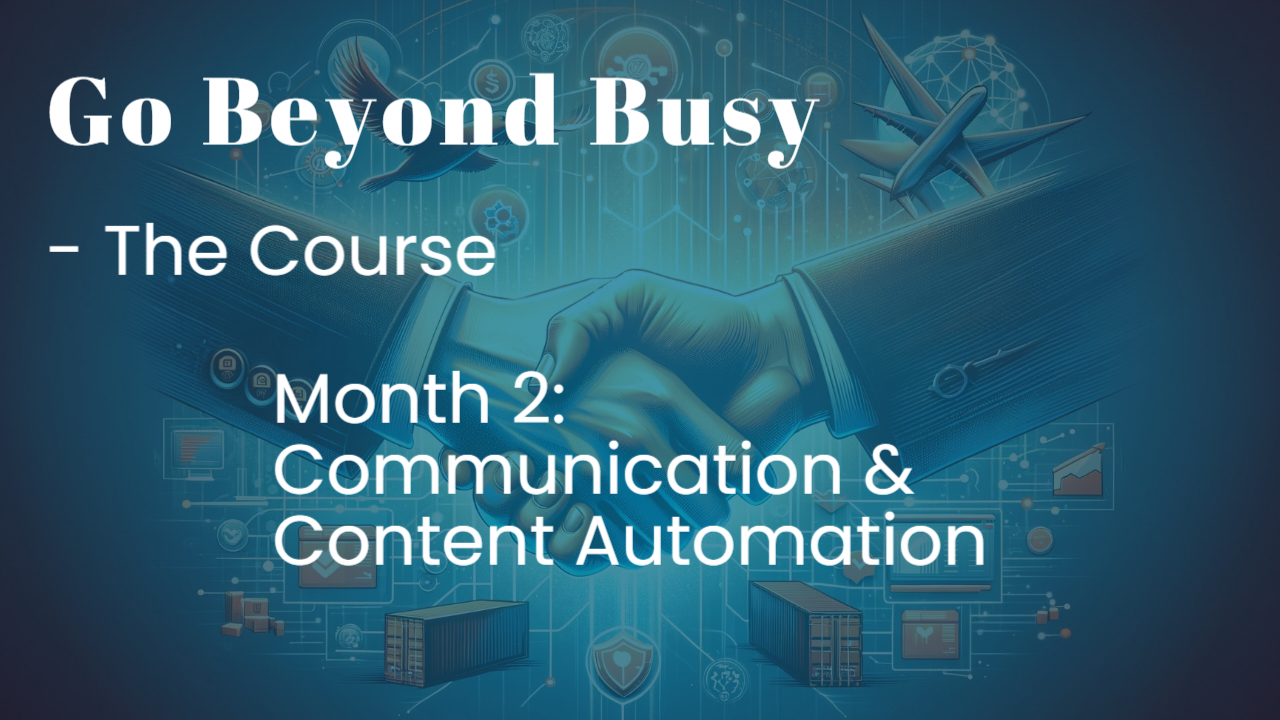Month 2: Communication & Content Automation