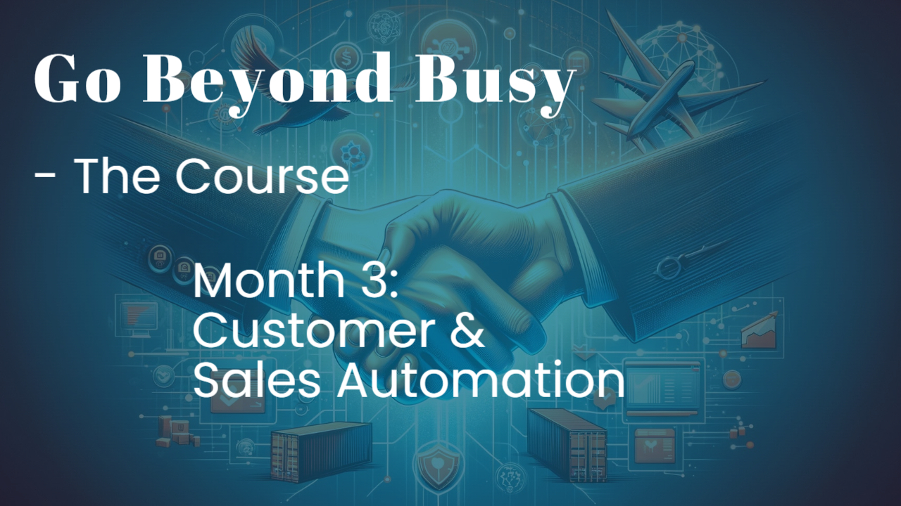 Month 3: Customer & Sales Automation