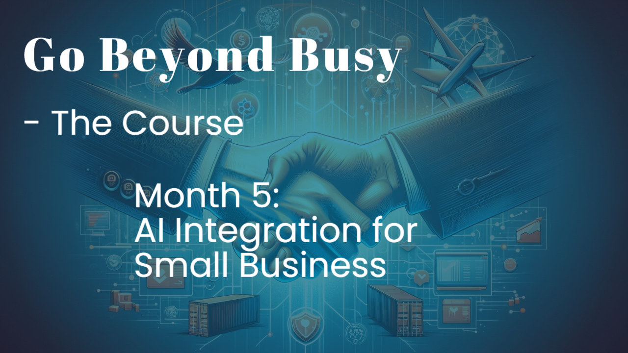 Month 5: AI Integration for Small Business