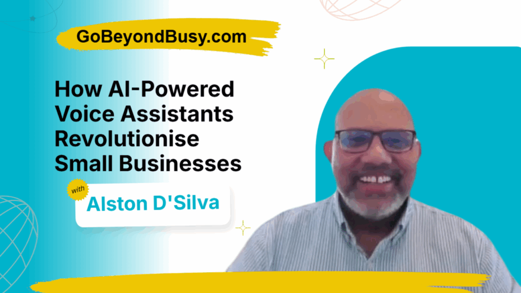 How AI-Powered Voice Assistants Revolutionise Small Businesses Episode 6 with Alston DSilva
