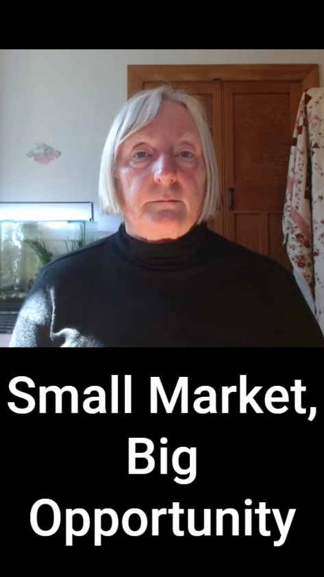 Small Market, Big Opportunity