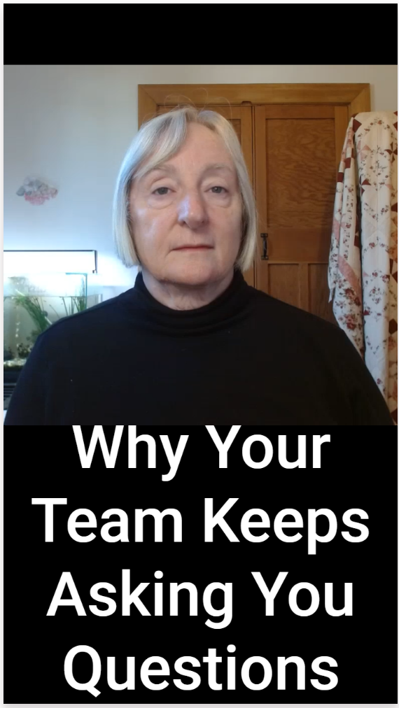 Why Your Team Keeps Asking You Questions