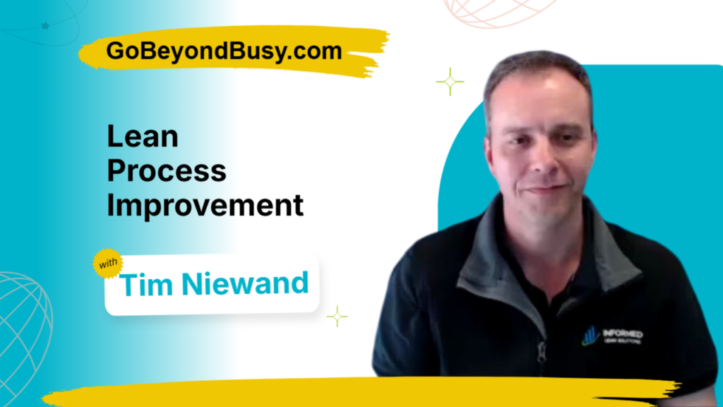 Lean Process Improvement and Eliminating Business Waste Tim Niewand