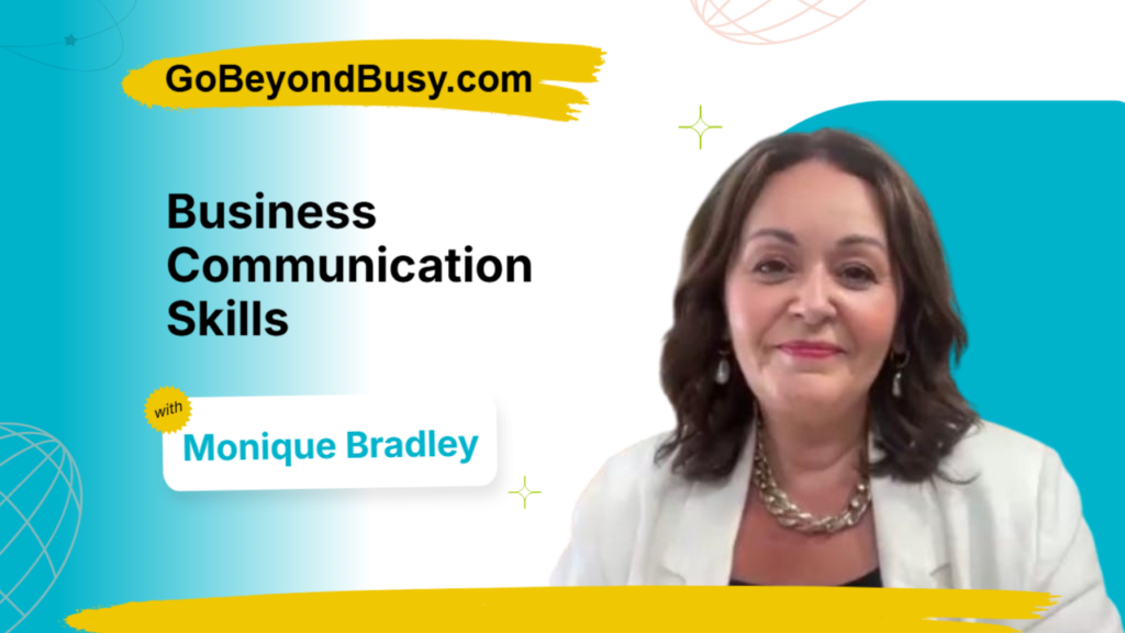 Strong business communication skills build confidence, improve sales, and help small business owners connect with clients and teams. With Monique Bradley.